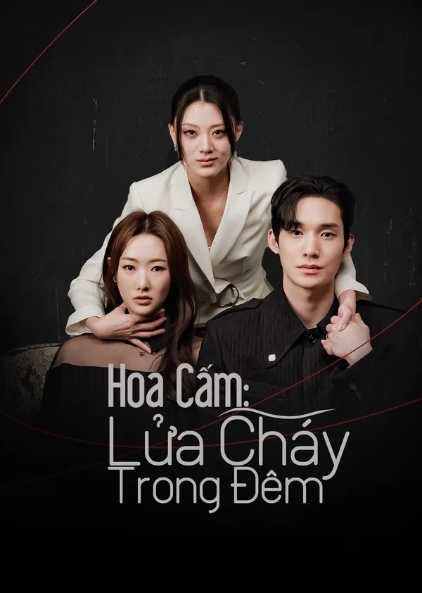 Poster phim Hoa Cấm: Lửa Cháy Trong Đêm trên Motchill